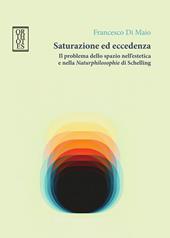 Saturazione ed eccedenza. Il problema dello spazio nell’estetica e nella «Naturphilosophie» di Schelling