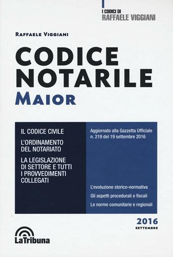 Codice notarile. Ediz. maior - Raffaele Viggiani - Libro La Tribuna 2016, I codici di Raffaele Viggiani | Libraccio.it