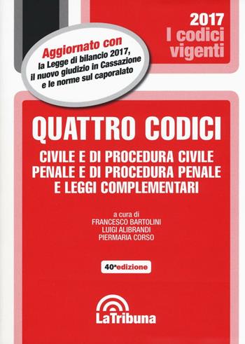 Quattro codici. Civile e di procedura civile, penale e di procedura penale e leggi complementari  - Libro La Tribuna 2017, I codici vigenti | Libraccio.it