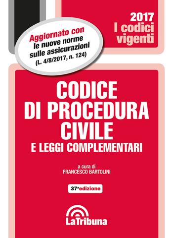 Codice di procedura civile e leggi complementari  - Libro La Tribuna 2017, I codici vigenti | Libraccio.it