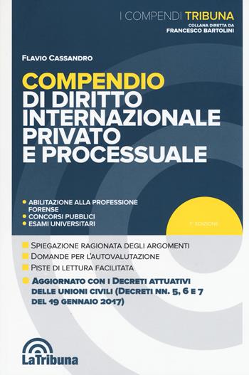 Compendio di diritto internazionale privato e processuale - Flavio Cassandro - Libro La Tribuna 2017, I compendi | Libraccio.it