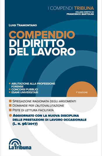 Compendio di diritto del lavoro - Luigi Tramontano - Libro La Tribuna 2018, I compendi | Libraccio.it