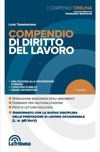 Compendio di diritto del lavoro - Luigi Tramontano - Libro La Tribuna 2018, I compendi | Libraccio.it