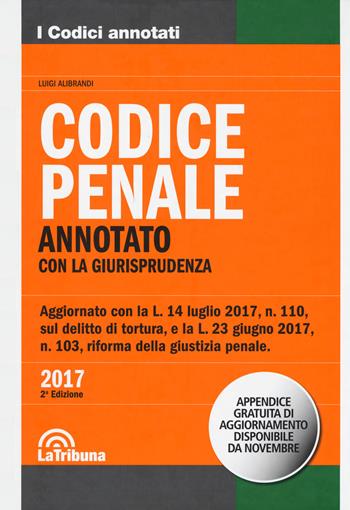 Codice penale. Annotato con la giurisprudenza  - Libro La Tribuna 2017, I codici annotati e le leggi speciali | Libraccio.it