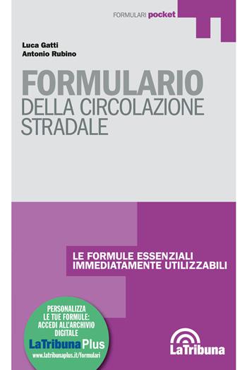 Formulario della circolazione stradale. per download e accesso online - Luca Gatti, Antonio Rubino - Libro La Tribuna 2017, Formulari pocket | Libraccio.it