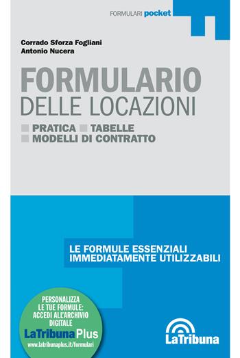 Formulario delle locazioni. Con Contenuto digitale per download e accesso online - Corrado Sforza Fogliani, Antonio Nucera - Libro La Tribuna 2018, Formulari pocket | Libraccio.it