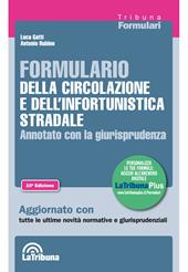 Formulario della circolazione e dell'infortunistica stradale. Annotato con la giurisprudenza