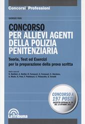 Concorso per allievi agenti della Polizia penitenziaria. Teoria, test ed esercizi per la preparazione della prova scritta