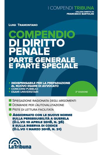 Compendio di diritto penale. Parte generale e parte speciale - Luigi Tramontano - Libro La Tribuna 2018, I compendi | Libraccio.it