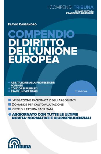 Compendio di diritto dell'Unione Europea - Flavio Cassandro - Libro La Tribuna 2018, I compendi | Libraccio.it