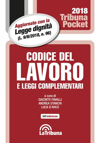 Codice del lavoro e leggi complementari  - Libro La Tribuna 2018, Tribuna pocket | Libraccio.it