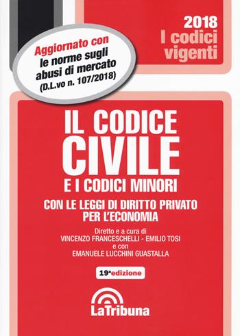 Il codice civile e i codici minori  - Libro La Tribuna 2018, I codici vigenti | Libraccio.it
