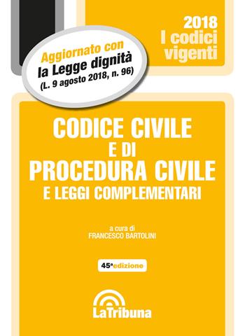 Codice civile e di procedura civile e leggi complementari  - Libro La Tribuna 2018, I codici vigenti | Libraccio.it