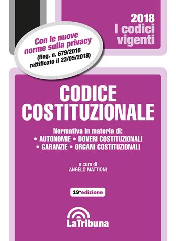 Codice costituzionale  - Libro La Tribuna 2018, I codici vigenti | Libraccio.it