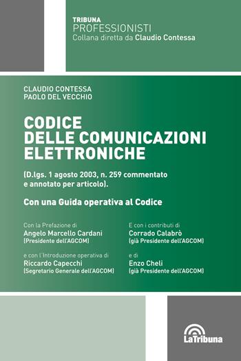 Codice delle comunicazioni elettroniche - Claudio Contessa, Paolo Del Vecchio - Libro La Tribuna 2018, Tribuna Professionisti | Libraccio.it