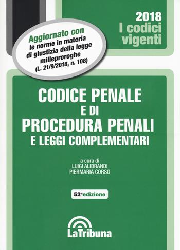 Codice penale e di procedura penale e leggi complementari  - Libro La Tribuna 2018, I codici vigenti | Libraccio.it