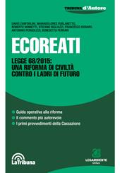 Ecoreati. Legge 68/2015: una riforma di civiltà contro i ladri del futuro