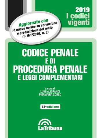 Codice penale e di procedura penale e leggi complementari  - Libro La Tribuna 2019, I codici vigenti | Libraccio.it