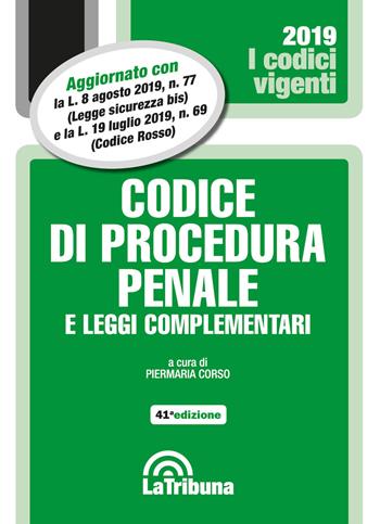 Codice di procedura penale e leggi complementari  - Libro La Tribuna 2019, I codici vigenti | Libraccio.it