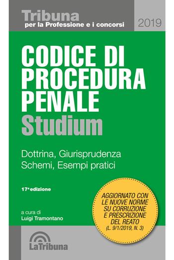 Codice di procedura penale Studium. Dottrina, giurisprudenza, schemi, esempi pratici  - Libro La Tribuna 2019, Tribuna per la professione e i concorsi | Libraccio.it