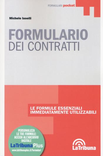 Formulario dei contratti. Con espansione online - Michele Iaselli - Libro La Tribuna 2019, Formulari pocket | Libraccio.it