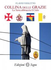 Collina delle Grazie. La terra abbraccia il cielo