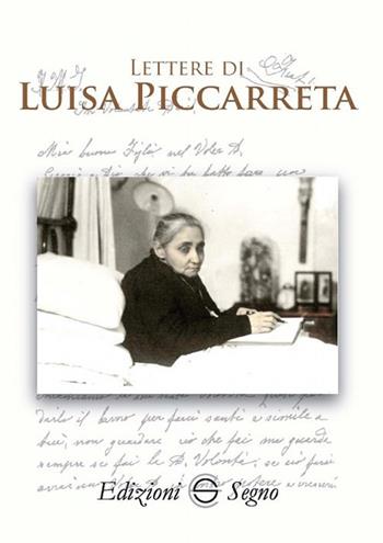Lettere di Luisa Piccarreta - Luisa Piccarreta - Libro Edizioni Segno 2018 | Libraccio.it