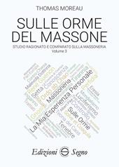 Sulle orme del massone. Vol. 3