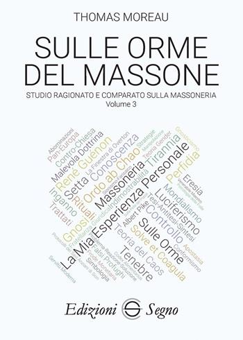 Sulle orme del massone. Vol. 3 - Thomas Moreau - Libro Edizioni Segno 2018 | Libraccio.it