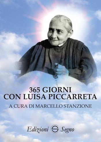 365 giorni con Luisa Piccarreta  - Libro Edizioni Segno 2019 | Libraccio.it