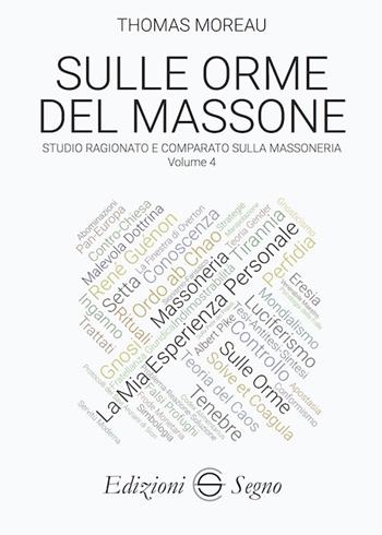 Sulle orme del massone. Vol. 4 - Thomas Moreau - Libro Edizioni Segno 2019 | Libraccio.it
