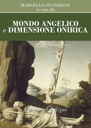 Mondo angelico e dimensione onirica  - Libro Edizioni Segno 2019 | Libraccio.it