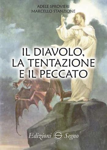 Il diavolo, la tentazione e il peccato - Adele Sprovieri, Marcello Stanzione - Libro Edizioni Segno 2020 | Libraccio.it