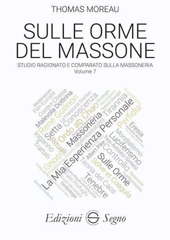 Sulle orme del massone. Vol. 7 - Thomas Moreau - Libro Edizioni Segno 2020 | Libraccio.it
