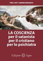 La coscienza per il satanista per il cristiano per lo psichiatra