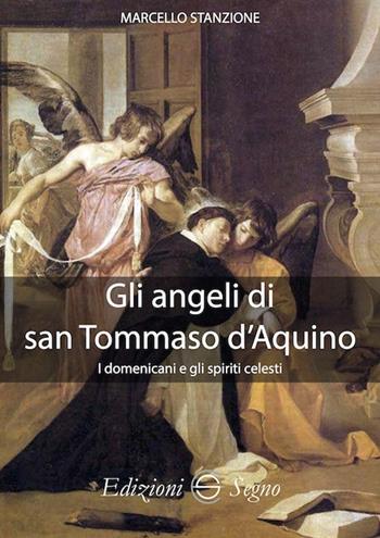 Gli angeli di San Tommaso d'Aquino - Marcello Stanzione - Libro Edizioni Segno 2021 | Libraccio.it