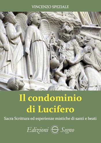 Il condominio di Lucifero - Vincenzo Speziale - Libro Edizioni Segno 2022 | Libraccio.it