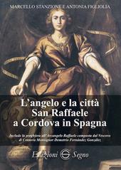 L' angelo e la città San Raffaele a Cordova in Spagna