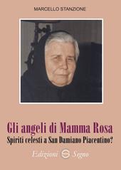 Gli angeli di Mamma Rosa. Spiriti celesti a San Damiano Piacentino?