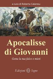 Apocalisse di Giovanni. Getta la tua falce e mieti