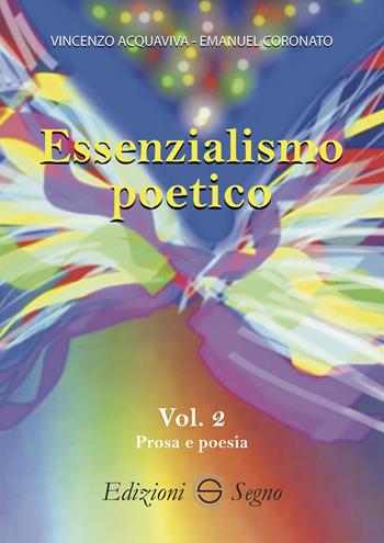 Essenzialismo poetico. Vol. 2 - Vincenzo Acquaviva, Emanuel Coronato - Libro Edizioni Segno 2023 | Libraccio.it