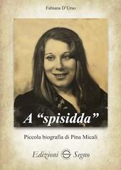 A «spisidda». Piccola biografia di Pina Micali