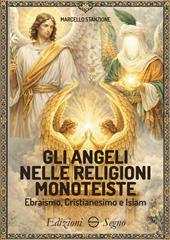 Gli angeli nelle religioni monoteiste Ebraismo, Cristianesimo e Islam