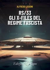 RS/33. Gli X-files del regime fascista