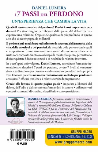 I 7 passi del perdono. La scienza della felicità. Un metodo rivoluzionario per guarire e realizzarsi - Daniel Lumera - Libro Macro Edizioni 2016, Essere Felici | Libraccio.it