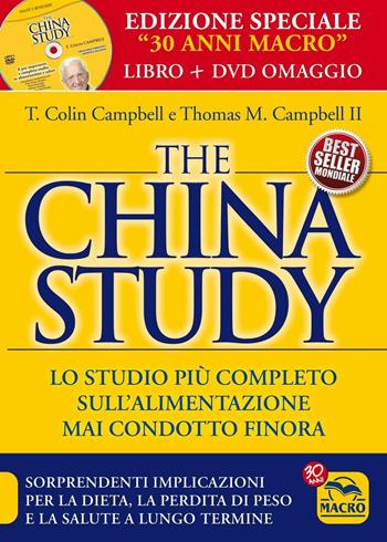 The China study. Il più importante e completo studio su alimentazione e salute. Ediz. speciale. Con DVD video - T. Colin Campbell - Libro Macro Edizioni 2017 | Libraccio.it