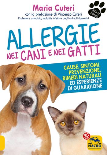 Allergie nei cani e nei gatti - Maria Cuteri - Libro Macro Edizioni 2017, Qua la zampa | Libraccio.it