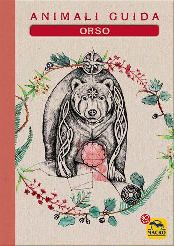 Orso. Animali guida - Eleonora Tassani, Cristina Cicognani - Libro Gruppo Editoriale Macro 2017, Nuova saggezza | Libraccio.it