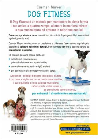 Dog fitness. Il tuo cane in forma - Carmen Meyer - Libro Macro Edizioni 2018, Qua la zampa | Libraccio.it