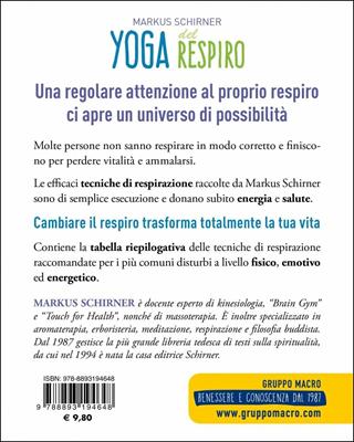 Yoga del respiro. 35 tecniche di respirazione per rigenerarsi, guarire e ritrovare l'armonia - Markus Schirner - Libro Gruppo Editoriale Macro 2019, Tecniche corporee | Libraccio.it